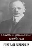 The Kingdom in History and Prophecy