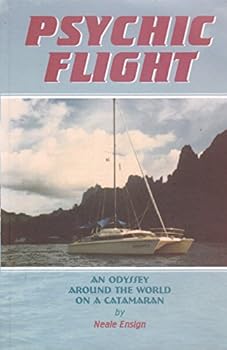 Paperback PSYCHIC FLIGHT An Odyssey Around the World on a Catamaran Book