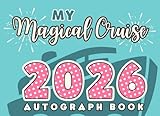  Cruise Autograph Book: Portable Notebook/Scrapbook for Signatures and Photos of Characters on Cruise Line Vacations. With Prompts for Capturing Special Memories. 2026 Tropical Edition for Kids.