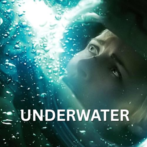 EPISODE 3: UNDERWATER - The Movie The Abyss Should Have Been!