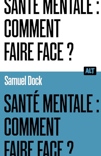 Santé mentale : comment faire face...