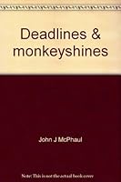 Deadlines and Monkeyshines: The Fabled World of Chicago Journalism 0837164710 Book Cover