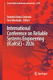 International Conference on Reliable Systems Engineering (ICoRSE) - 2026 (Lecture Notes in Networks and Systems, 2279)