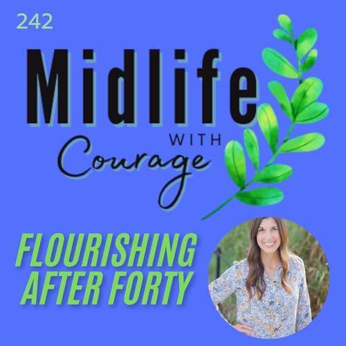 Overcoming Adversity and Finding Purpose in Midlife with Sarah Colbert