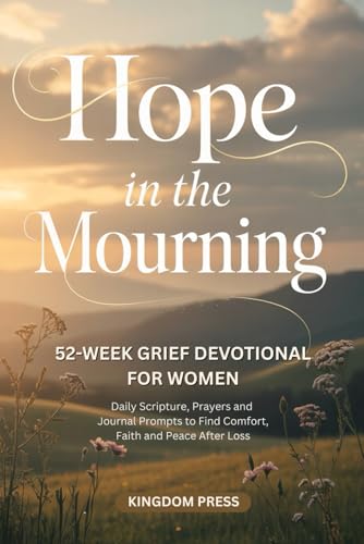 Hope In The Mourning: A 52-Week Grif Devotional For Women.