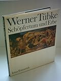  Werner Tübke - Schöpfertum und Erbe. Eine Studie zur Rezeption christlicher Bildvorstellungen im Werk des Künstlers