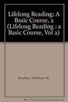 Lifelong Reading: A Basic Course, 2 (Lifelong Reading : a Basic Course, Vol 2) 0130160989 Book Cover