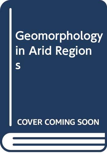 Geomorphology in Arid Regions      Paperback