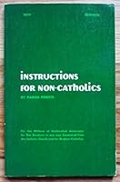 INSTRUCTIONS FOR NON-CATHOLICS BY PARISH PRIESTS Revised and Updated B00AT53JTK Book Cover