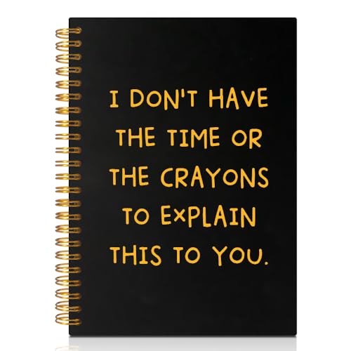 PUVOXHO I Don't Have The Time or The Crayons to Explain This to You 160 Blank Pages Spiral Notebook, Office Pranks Gifts, Funny Sarcastic Gifts for Women Men Boss Leader Supervisor Mentor Coworker