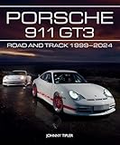 Porsche 911 GT3: Road and Track, 1999–2024 (AutoClassic)