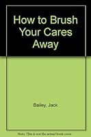 How to Brush Your Cares Away (3 Volume Set) [Book 1: Pencil Drawing, Book 2: Painting in Black and White, Book 3: Painting in Color] B002E1I7E4 Book Cover