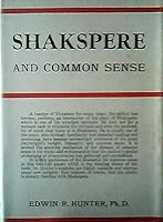 SHAKESPERE AND COMMON SENSE. Shakespeare. B004JZ3JTQ Book Cover