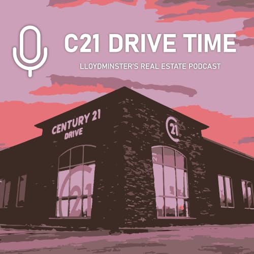 『C21 Drive Time: Lloydminster's Real Estate Podcast』のカバーアート