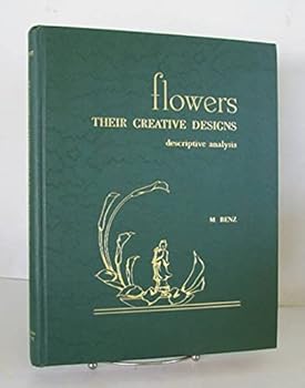 Unknown Binding Flowers Their Creative Designs Descriptive Analysis Book