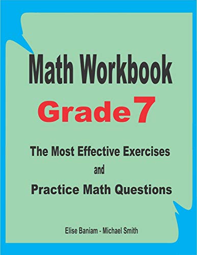 Math Workbook Grade 7: The Most Effective Exercises and Practice Math Questions