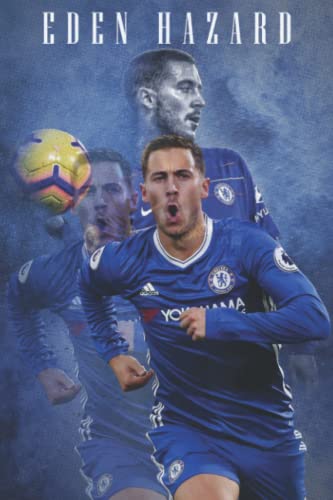 Eden Hazard Notebook: Cute College Wide Ruled Journal Notebook for School Students, Teen Boys and Girls, Kids, Women for Creative Writing ... (Eden Hazard Composition Notebooks)