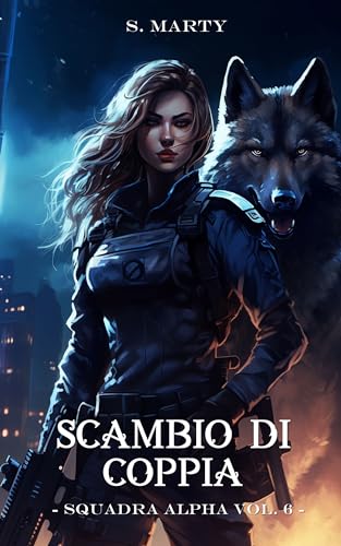 Scambio di coppia (Squadra Alpha Vol. 6)
