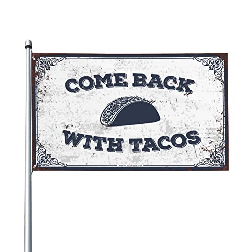 Drapeau Come Back with Tacos déco Man Cave chambre garçon extérieur 152x244