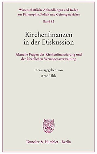 Kirchenfinanzen in der Diskussion.: Aktuelle Fragen der Kirchenfinanzierung und der kirchlichen Verm