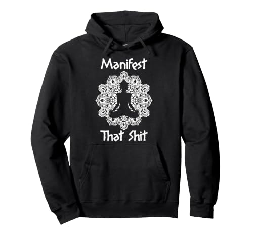 Image of Manifest that sh t. Funny spiritual meditation and yoga Pullover Hoodie
