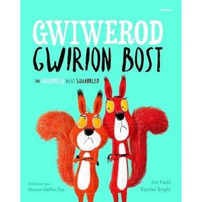 Gwiwerod Gwirion Bost / Squirrels Who Squabbled, The