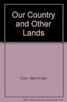 Our Country and Other Lands 002149410X Book Cover