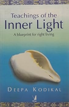 Paperback Teachings of the Inner Light ; A Blueprint for Right Living Book