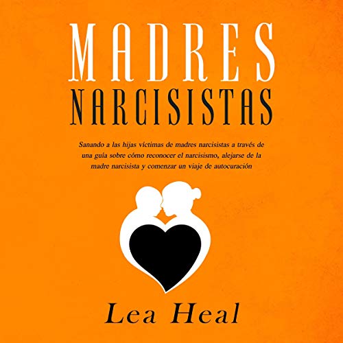 Cover art for Madres Narcisistas [Narcissistic Mothers]