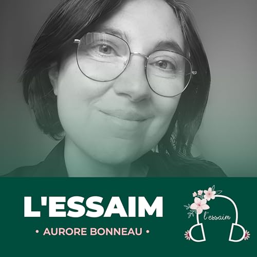 #11 Aurore Bonneau - Faire de son profil atypique une force