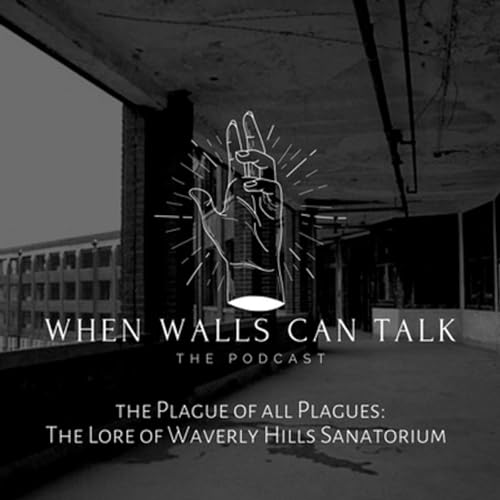 2.8 | The Plague of all Plagues: The Lore of Waverly Hills Sanatorium