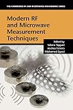 Modern RF and Microwave Measurement Techniques (The Cambridge RF and Microwave Engineering Series)