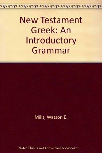 New Testament Greek: An Introductory Grammar 0889462003 Book Cover