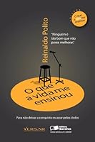 O Que a Vida Me Ensinou. Reinaldo Polito Para Não Deixar a Conquista Escapar Pelos Dedos 8502086545 Book Cover