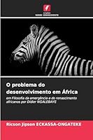 O problema do desenvolvimento em África (Portuguese Edition) 6200725446 Book Cover