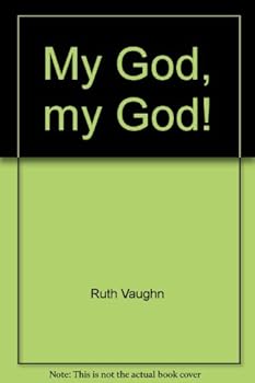 Paperback My God, my God!: Answers to our anguished cries Book