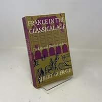 France In The Classical Age - The Life And Death Of An Ideal B000GWVY9I Book Cover
