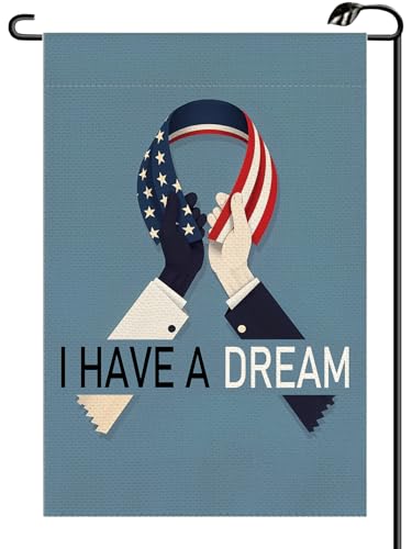 I Have A Dream MLK Day Garden Flag 12x18 Inch