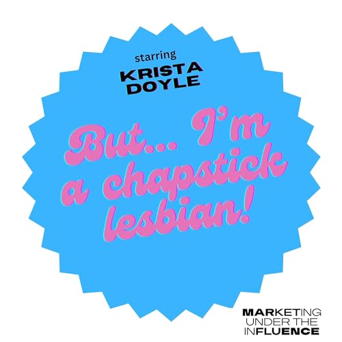Page de couverture de Krista Doyle: But... I'm a chapstick lesbian!
