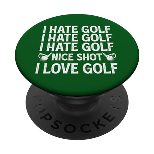 I Hate Golf Nice Shot I Love Golf - Funny Golfing Golfer PopSockets Swappable PopGrip, Black