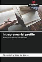 Intrapreneurial profile: A case study in public administration 620879143X Book Cover