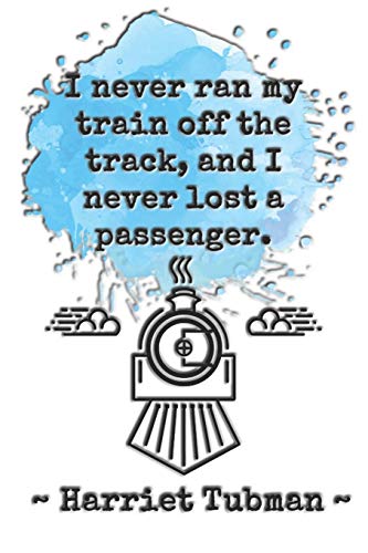 I never ran my train off the track, and I never lost a passenger. ~ Harriet Tubman ~: Dot grid paper