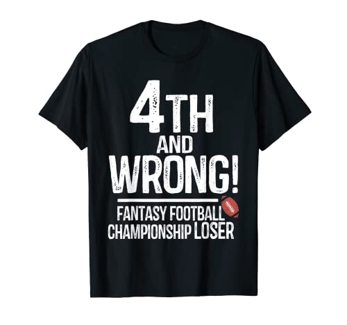 Cuarto y equivocado, Chupar en el fútbol de fantasía, fiesta de selección de draft Camiseta