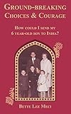 Ground-breaking Choices & Courage: How could I send my 6 year-old to India?