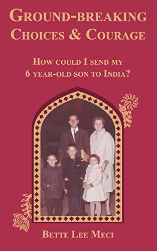 Ground-breaking Choices & Courage: How could I send my 6 year-old to India?