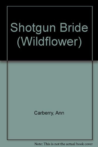 Shotgun Bride (As:Ann Carberry)