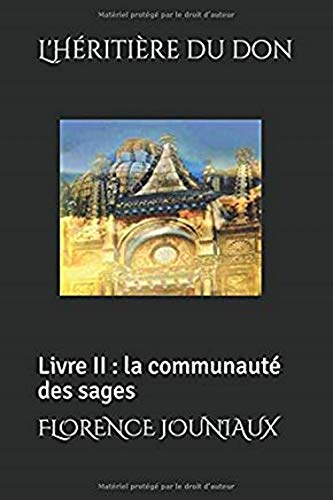 Télécharger L'Héritière du don (La Communauté des Sages t. 2) Livre PDF Gratuit