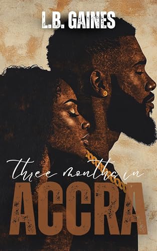 Three Months in ACCRA (Stamped: A Love Story Collection Book 1)
