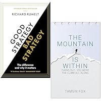 Good Strategy Bad Strategy by Richard Rumelt & The Mountain Is Within by Tamsin Fox 2 Books Collection Set