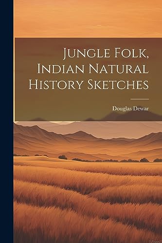 Jungle Folk, Indian Natural History Sketches